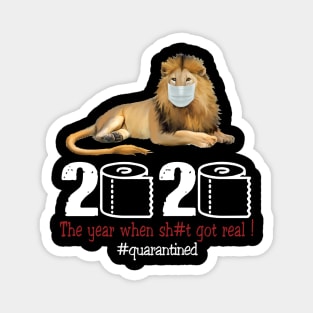 Lion 2020 The year when shit got real Magnet