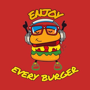 enjoy every burger T-Shirt