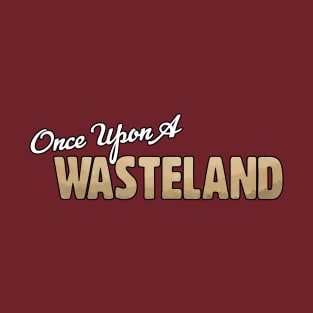 Once Upon a Wasteland Text Logo T-Shirt