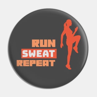 Run, Sweat, Repeat Pin