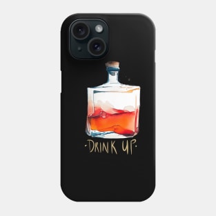 Drink Up Whisky Phone Case