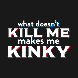 KINKY KILL ME Tee by Bear & Seal T-Shirt