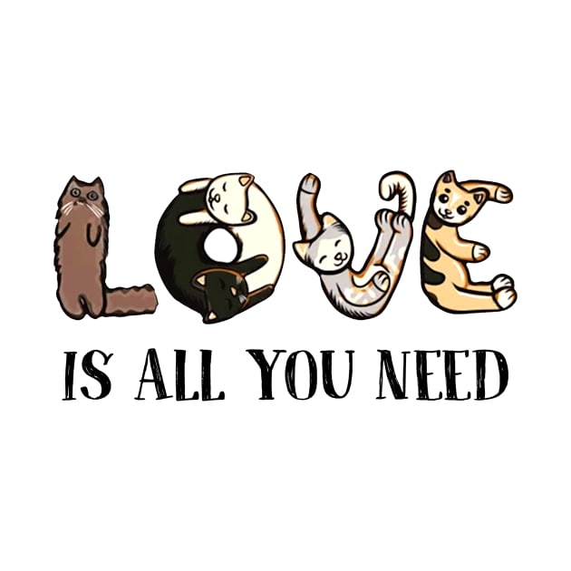 Love Is All You Need Cat Lover by AnnetteNortonDesign