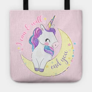 Sweet but salty: Unicorn threats - "I can and will end you" Tote