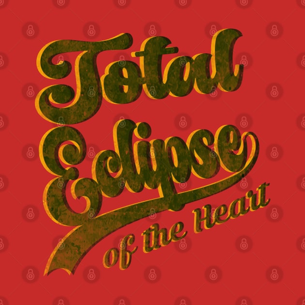 Total Eclipse of the Heart (distressed) by Debrawib