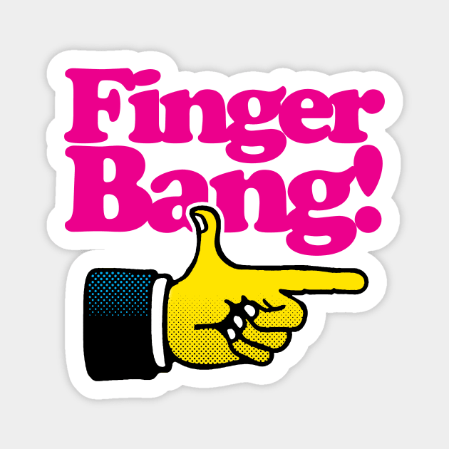 Finger Bang! Magnet by TeeLabs