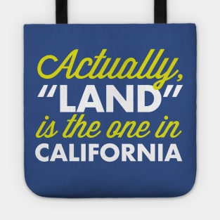 Land is in Cali Tote