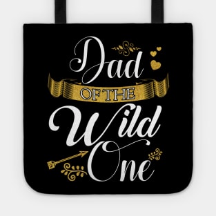 Dad of the wild one Tote