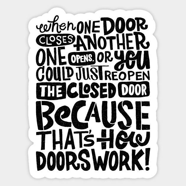 that's how doors work - Typography - Sticker