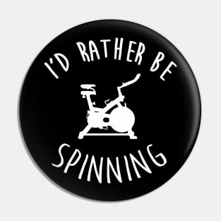 I'D Rather Be Spinning Just Keep Spinning Pin