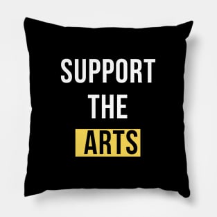 Support The Arts Design Pillow