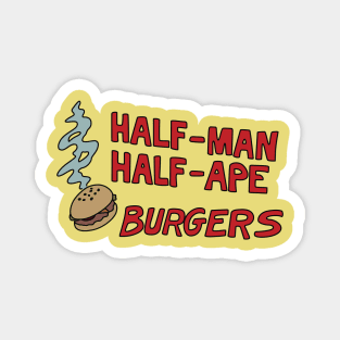 Half-Man Half-Ape Burgers Magnet