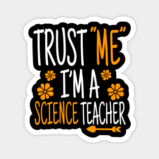 Trust Me I'm A Science Teacher, Science Teacher, Funny Teacher Gift, Science Quote Shirt For Teacher Magnet