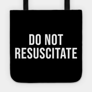 Do Not Resuscitate Tote