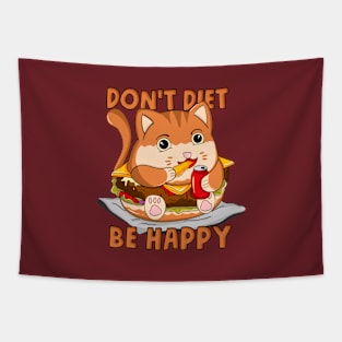 Don't diet Be Happy Tapestry