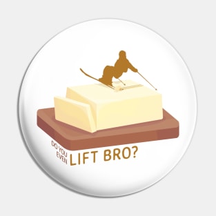 Ski Butter Carving | Do You Even Lift Bro? Pin