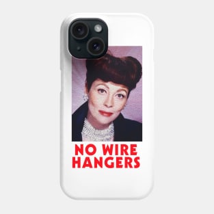 No Wire Hangers Phone Case