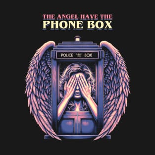 The Angel Have The Phone Box T-Shirt