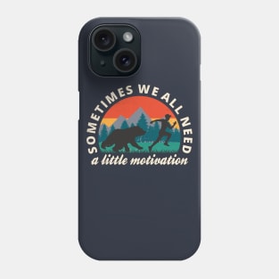 Trail Running Sometimes We All Need A Little Motivation Fun Phone Case