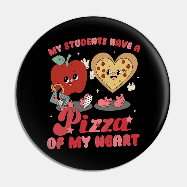 My Students Have A Pizza Of My Heart Valentines Day Teacher Pin by Neldy