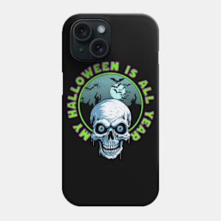 My Halloween is All Year Phone Case