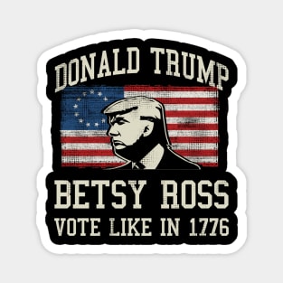 Trump Re-Election 2020 Merica Betsy Ross Flag 1776 Magnet