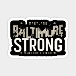Baltimore Strong Magnet