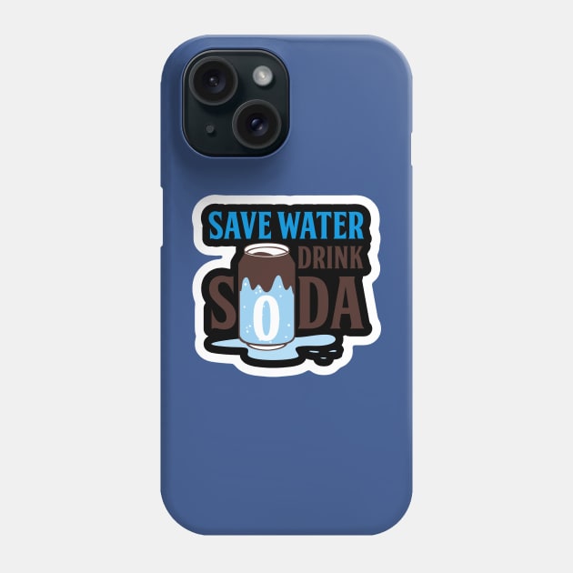 save water drink soda 2 Phone Case by Hunters shop