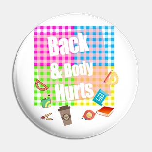 Back & Body Hurts Pin