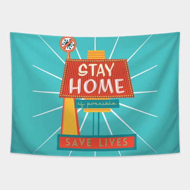 Stay Home Save Lives Tapestry by monkeyminion