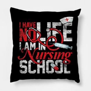 I Have No Life I Am A Nurse Pillow