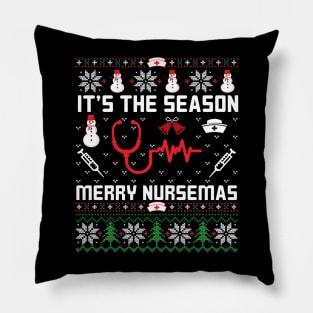 It's The Season | Ugly Christmas Gifts for Nurses Pillow