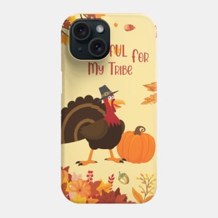 Thankful For My Tribe Phone Case