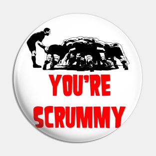 You Are Scrummy Funny Rugby Valentine Pin