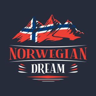 The Norwegian dream - For Norway lovers. T-Shirt