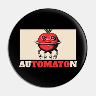 "auTOMATOn" Tomato Robot Pun Brutalism Pin