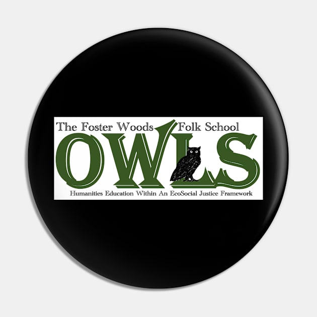 Foster Woods Folk School OWL Pin by The Foster Woods