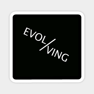 Slanted EVOLVING name Magnet