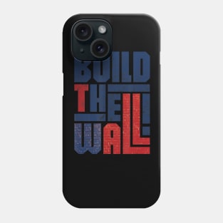 American Flag Build The Wall Donald Trump Phone Case