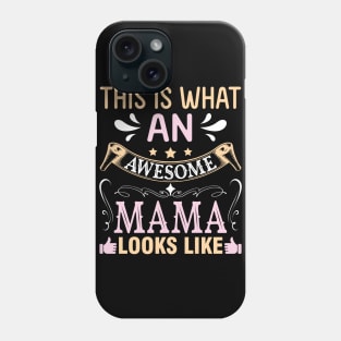 This Is What An Awesome Mama Looks Like Happy To Me Mommy Phone Case