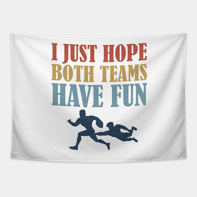 I Just Hope Both Teams Have Fun Rugby Mom Fan Tapestry by BraaiNinja