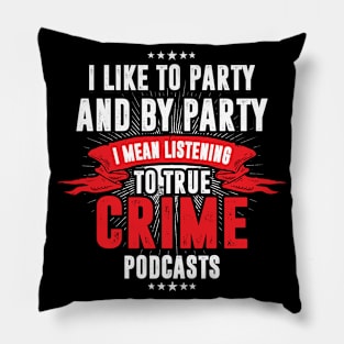 Crime Podcasts Funny Scary Serial Killer Pillow