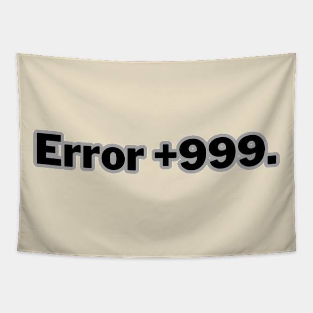 Error +999. Tapestry by Dress Wild