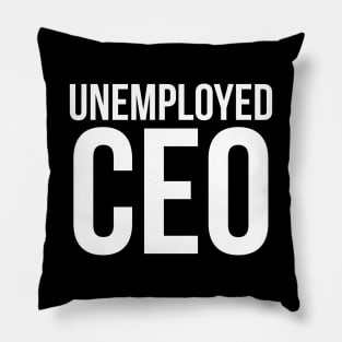 Unemployed CEO Pillow