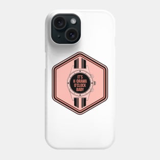 K-DRAMA O'CLOCK Phone Case