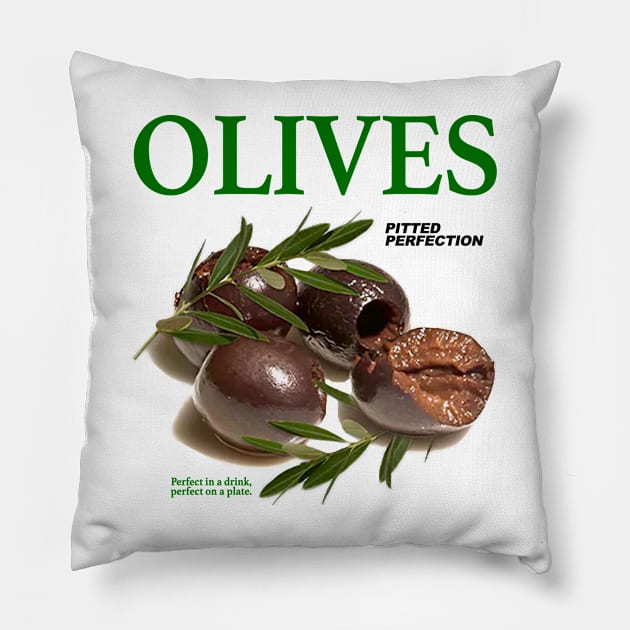 Olives Pitted Perfection Perfect In A Drink, Perfect On A Plate Pillow by TrikoNovelty