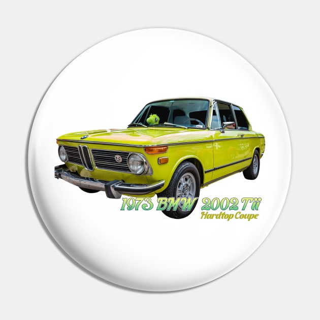 1973 BMW 2002 Tii Hardtop Coupe Pin by Gestalt Imagery