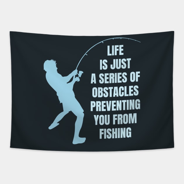 Funny Fishing Quote Tapestry by sqwear