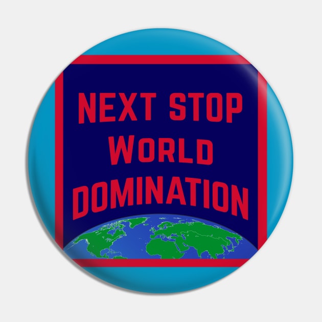 World Domination Pin by UnOfficialThreads