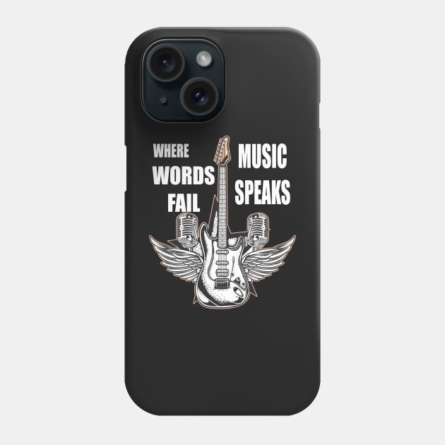 Copy of where words fail music speaks guitar | music lovers and dance | pop song Phone Case by stylechoc